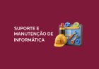 Suporte e Manutenção de Informática